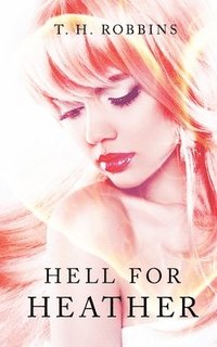 bokomslag Hell for Heather