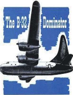 bokomslag Airplane Commander Training Manual For The Dominator, B-32 by: United States. Army Air Forces. Office of Flying Safety