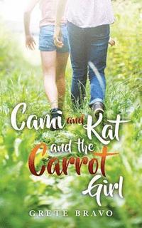 bokomslag Cami and Kat and the Carrot Girl
