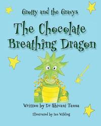 bokomslag The Chocolate Breathing Dragon: Grotty And The Gravys