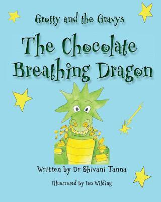 The Chocolate Breathing Dragon: Grotty And The Gravys 1
