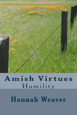 Hannah Weaver - Amish Virtues: Humility, Häftad