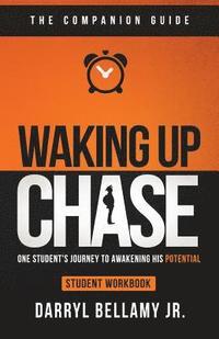 bokomslag Waking Up Chase - Companion Guide: One Student's Guide to Awakening His Potential