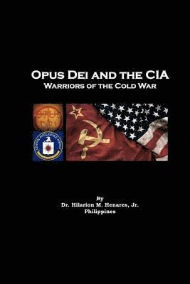 Opus Dei and the CIA: Warriors of the Cold War