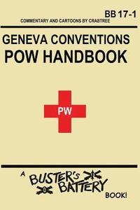 bokomslag Buster's Battery: POW Handbook: Based on the Geneva Convention relative to the Treatment of Prisoners of War