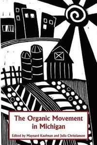 bokomslag The Organic Movement in Michigan