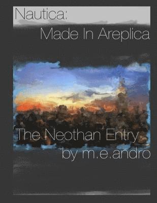 Nautica: Made in Areplica The Neothan Entry 1