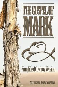 bokomslag Gospel of Mark: Simplified Cowboy Version