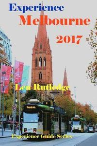 bokomslag Experience Melbourne 2017