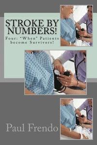 bokomslag Stroke by Numbers!: Four: When Patients become Survivors!