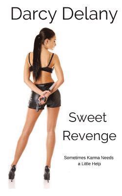 Sweet Revenge: Sometimes karma needs a little help 1
