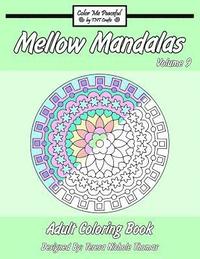 bokomslag Mellow Mandalas Adult Coloring Book: Volume 9