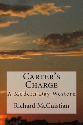 Carter's Charge: A Modern Day Western 1