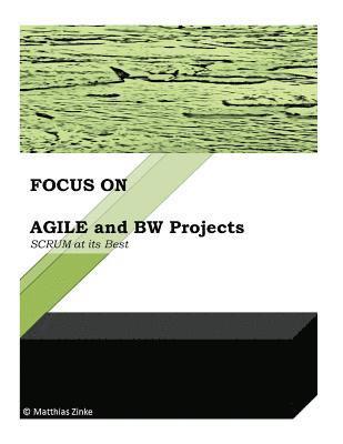 Agile and BW Projects: SCRUM at its Best 1