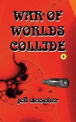 Jeff Deischer - War of Worlds Collide, Häftad