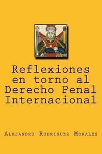 bokomslag Reflexiones en torno al Derecho Penal Internacional