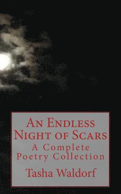 An Endless Night of Scars: A Complete Poetry Collection 1