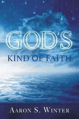 God's Kind of Faith 1