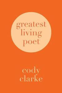 bokomslag Greatest Living Poet