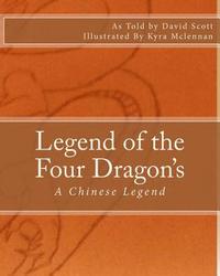 bokomslag Legend of the Four Dragon's: A Chinese Legend