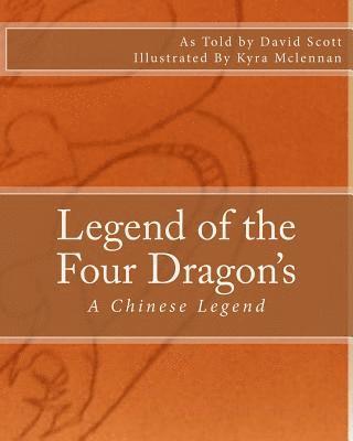 Legend of the Four Dragon's: A Chinese Legend 1