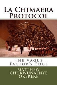 bokomslag The Vague Factor's Edge: La Chimaera Protocol