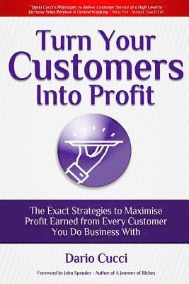 Turn Your Customers Into Profit 1