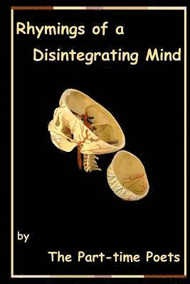 D. R. Summers, Jonathan D. Lindley - Rhymings of a Disintegrating Mind, Häftad