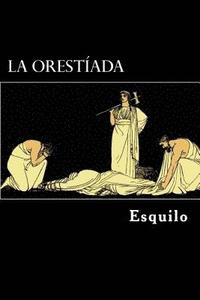 bokomslag La Orestiada (Spanish Edition)