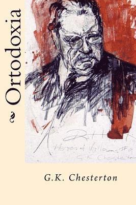 G. K. Chesterton - Ortodoxia (Spanish Edition), Häftad