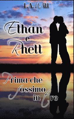 bokomslag Prima che fossimo in tre: Ethan e Rhett