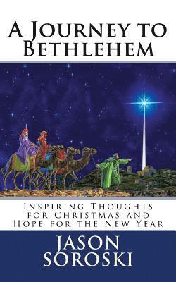 bokomslag A Journey to Bethlehem: Inspiring Thoughts for Christmas and Hope for the New Year