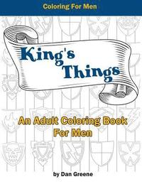 bokomslag King's Things: An Adult Coloring Book For Men