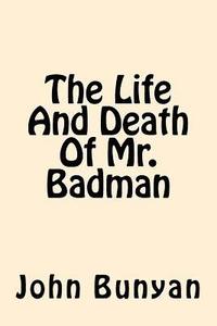 bokomslag The Life And Death Of Mr. Badman