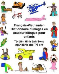 bokomslag Français-Vietnamien Dictionnaire d'images en couleur bilingue pour enfants