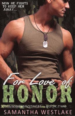 bokomslag For Love of Honor: A Military Bad Boy Romance