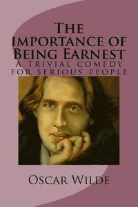 bokomslag The importance of Being Earnest: A trivial comedy for serious people