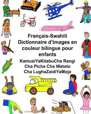 Français-Swahili Dictionnaire d'images en couleur bilingue pour enfants KamusiYaKitabuCha Rangi Cha Picha Cha Watoto Cha LughaZaidiYaMoja 1