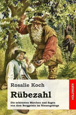 bokomslag Rübezahl: Die schönsten Märchen und Sagen von dem Berggeiste im Riesengebirge