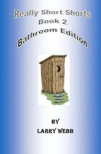 bokomslag Really Short Shorts: Book 2: Bathroom Edition