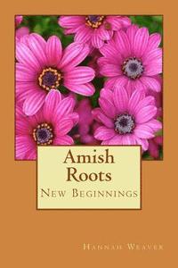 bokomslag Amish Roots: New Beginnings