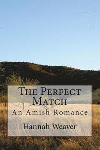 bokomslag The Perfect Match: An Amish Romance