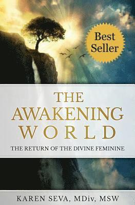 bokomslag The Awakening World: The Return of the Divine Feminine