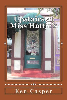 Upstairs at Miss Hattie's 1