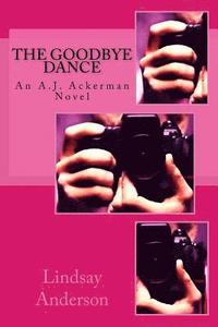 bokomslag The Goodbye Dance: An A.J. Ackerman Novel