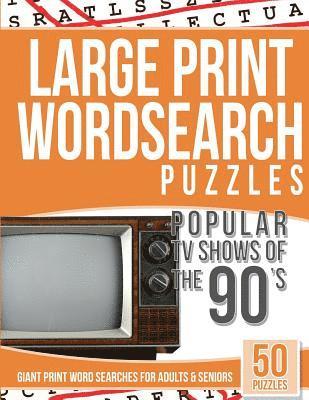 Giant Word Searches - Large Print Wordsearches Puzzles Popular TV Shows of the 90s: Giant Print Word Searches for Adults & Seniors, Häftad