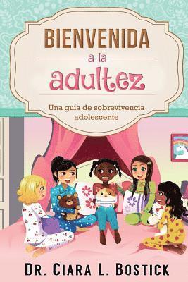 bokomslag Bienvenida A La Adultez: Una guía de sobrevivencia adolescente