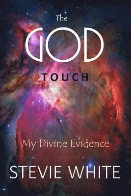 Stevie White - The God Touch: My Divine Evidence, Häftad