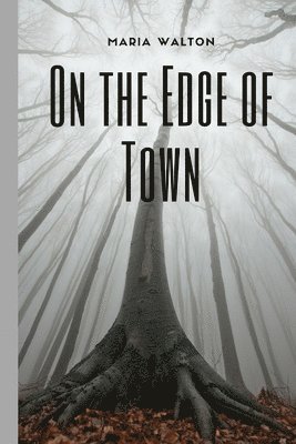 On the Edge of Town 1