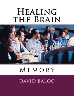 bokomslag Healing the Brain: Memory